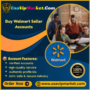 Buy Walmart Seller Accounts